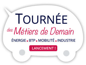 Lancement de la Tournée Des Métiers de Demain