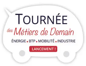 Lancement de la Tournée Des Métiers de Demain
